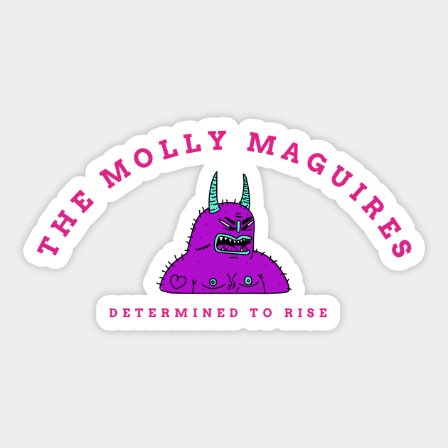 The Molly Maguires Sticker by borobie